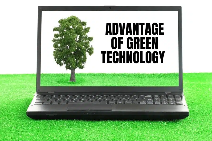 Benefits or advantages of Green Technology