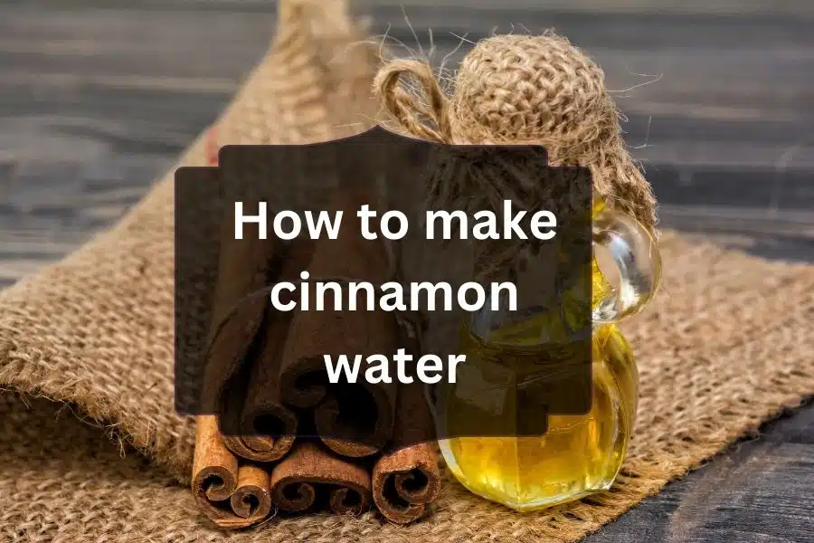 How to make cinnamon water
