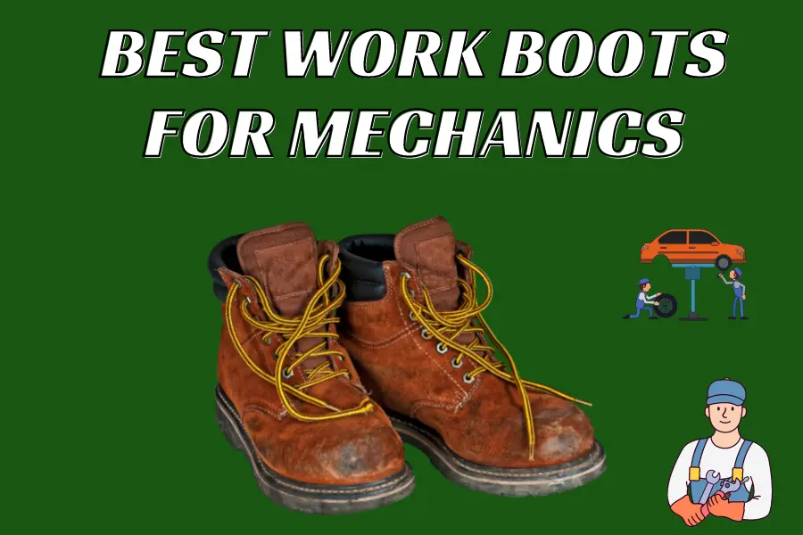 Best Work boots for Mechanics
