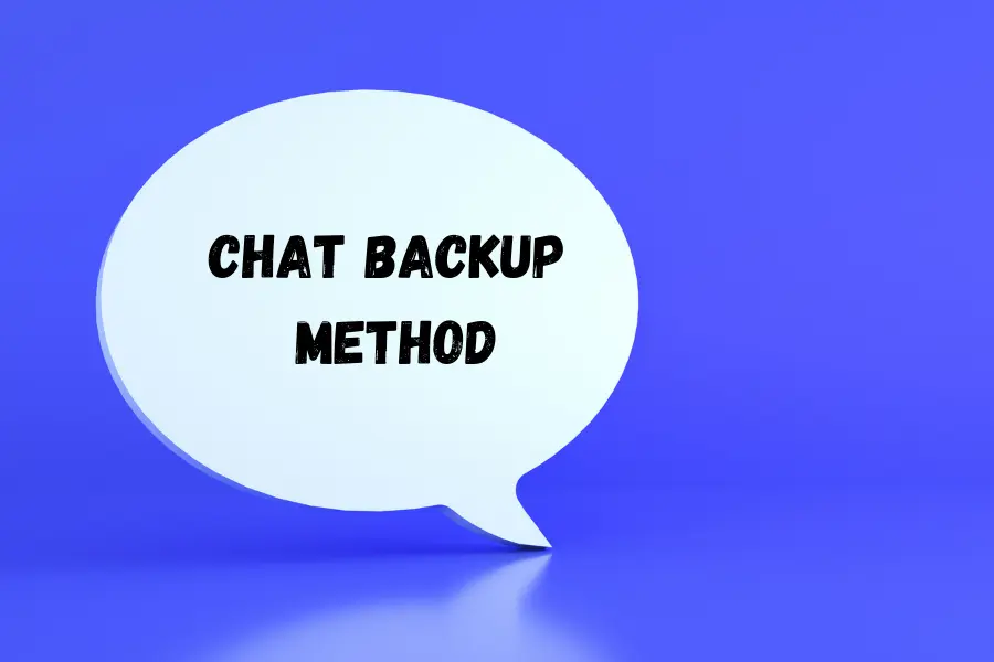 Chat Backup Method