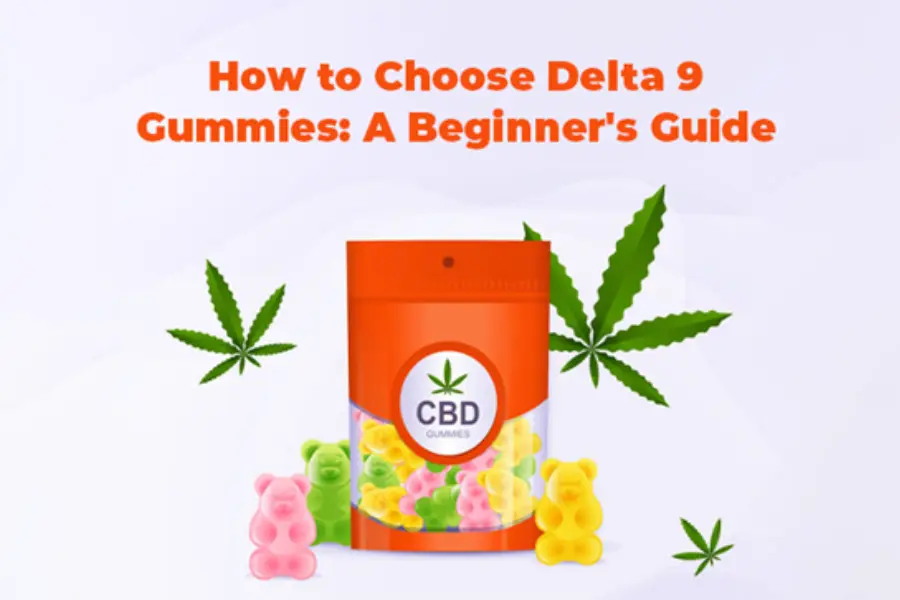 How to Choose Delta 9 Gummies