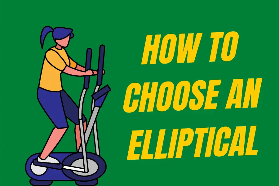 How to Choose an Elliptical