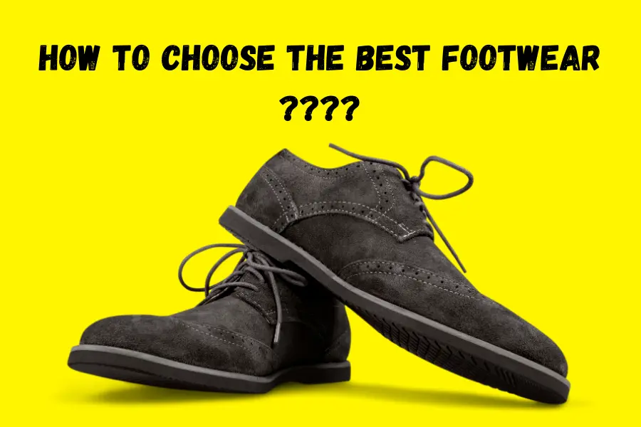 How to choose the best footwear on top brands at a good price?