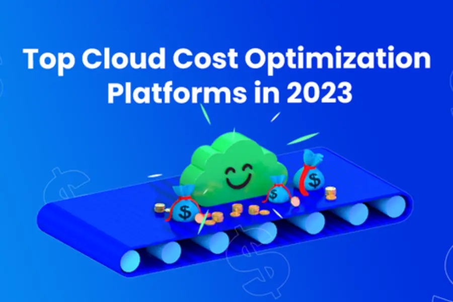 Top Cloud Cost Optimization Platforms in 2023