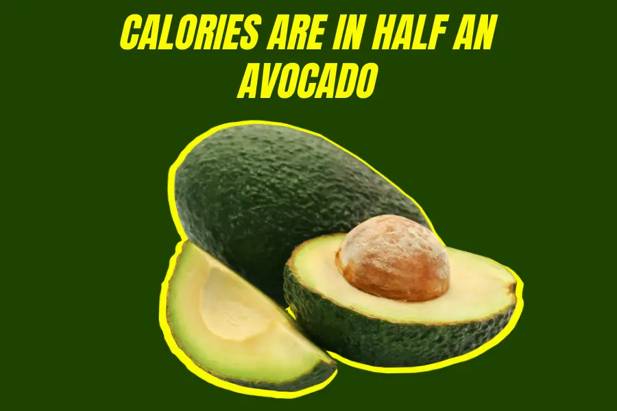How Many Calories Are in Half an Avocado