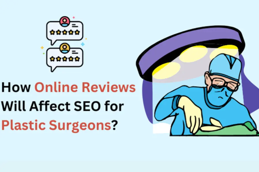 How Online Reviews Will Affect SEO for Plastic Surgeons