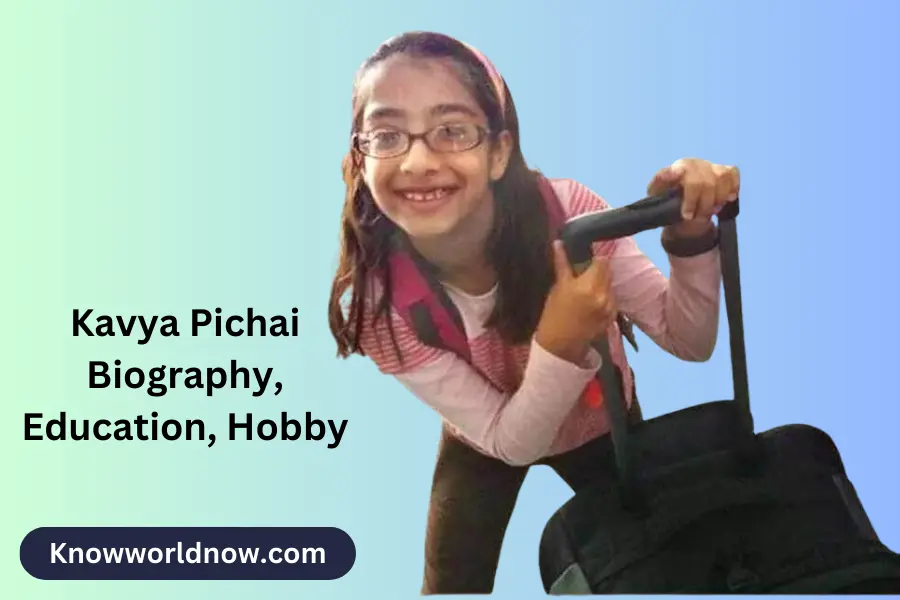 Kavya Pichai Biography, Education, Hobby