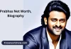 Prabhas Net Worth, Biography the Uprising Actor in India