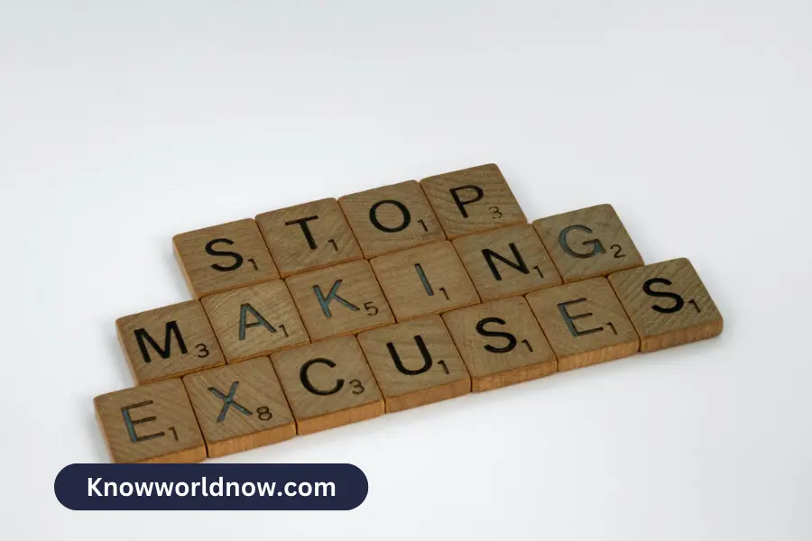 5 Ways To Stop Giving Excuses in Life