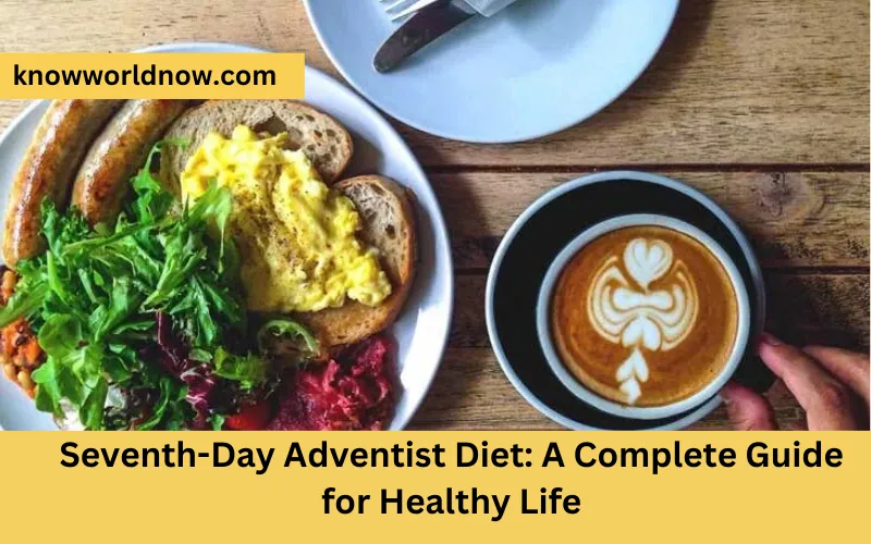 Seventh-Day Adventist Diet: A Complete Guide for Healthy Life