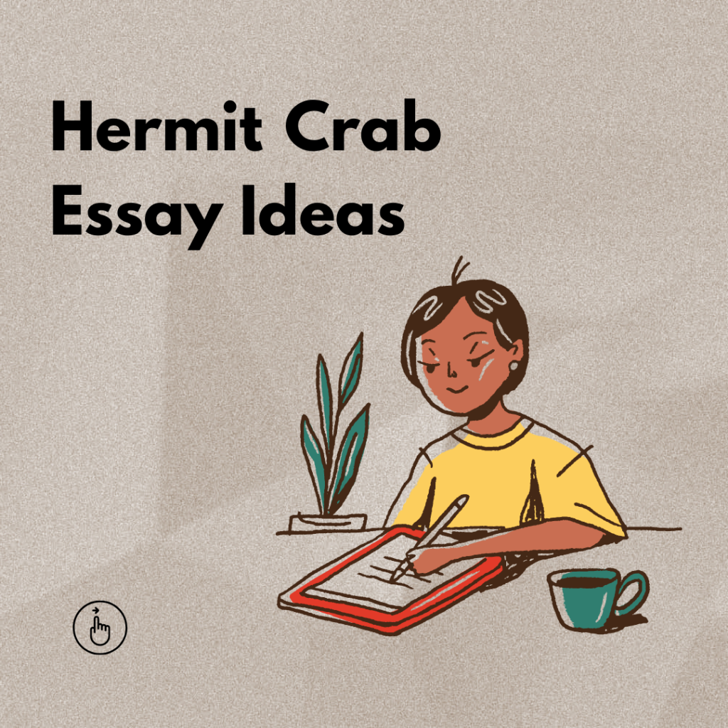 Hermit Crab Essay Ideas