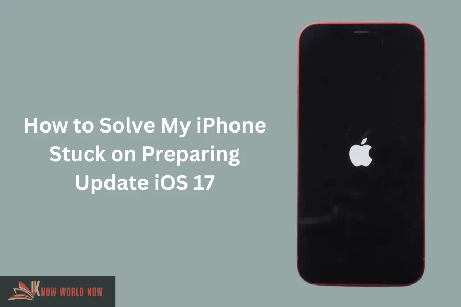 How to Solve My iPhone Stuck on Preparing Update iOS 17