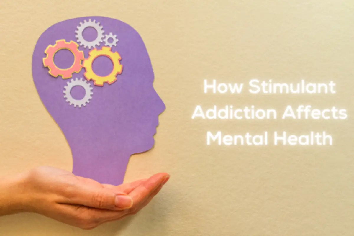 How Stimulant Addiction Affects Mental Health
