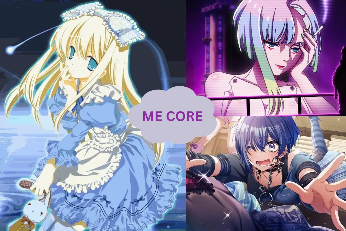 “Me Core” The Anime Trend