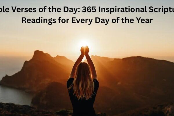 Bible Verses of the Day: 365 Daily Scripture Readings