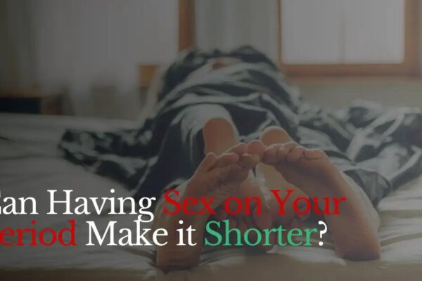 Can Sex Shorten Your Period? What Science Actually Says