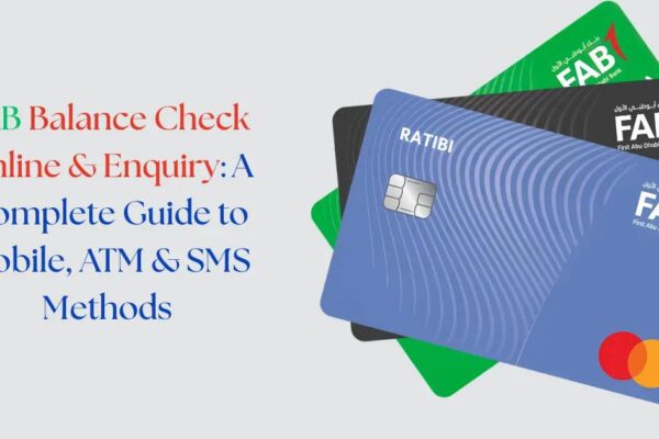 FAB Balance Check: Online, SMS, ATM & Mobile App Methods
