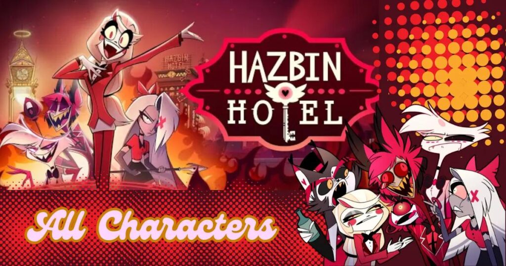Hazbin Hotel Characters Guide: Powers, Relationships & More