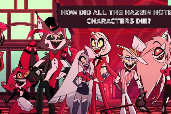 How Did Hazbin Hotel Characters Die? Complete Death Guide