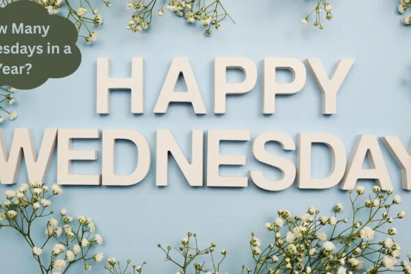 How Many Wednesdays in a Year? 2025 Guide (52 or 53?)