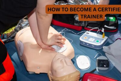 How to Become a CPR Trainer: Certification Guide 2025