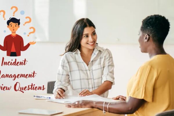 Incident Management Interview Questions: Expert Answers