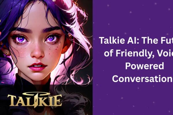 Talkie AI: Voice-Powered Conversational AI Guide (2025)