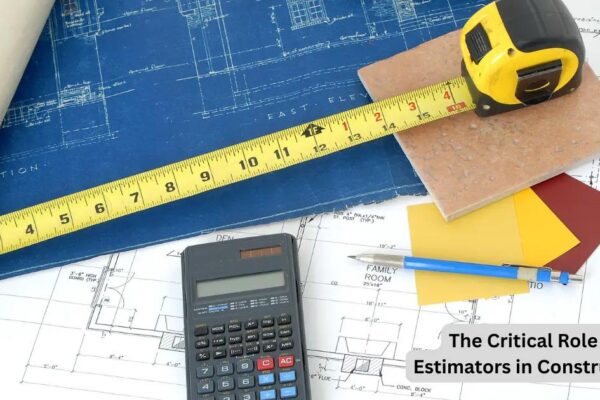 Role of Estimators in Construction: Impact on Success